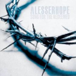 A Lesser Hope : Song for the Redeemed